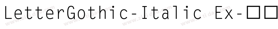 LetterGothic-Italic Ex字体转换